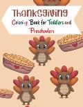 Thanksgiving Coloring Book for Toddlers and Preschoolers: A Collection of Fun Thanksgiving Day Coloring Pages for Kids, Toddlers and Preschool