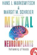 Mental Neuroimplants: Reframing of Needs