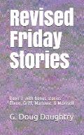 Revised Friday Stories: Book 3 with bonus stories - Dixon, Griff, Marlowe, & Maxwell