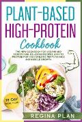 Plant-Based High-Protein Cookbook: The New Cookbook for Vegans and Vegetarians. Delicious Recipes, Easy to Prepare for High Athletic Performance and M