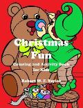 Christmas Fun: Coloring and Activity Book for Kids