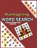 Thanksgiving Word Search Puzzle Books For Adults: Perfect Thanksgiving Activity Book For The Classroom Or Home, Word Search Books For Adults With 120