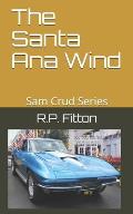 The Santa Ana Wind: Sam Crud Series
