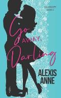 Go Away, Darling: a small town friends to lover sports romance