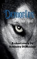 Democles: The White Wolf