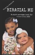 Biracial Me: A short acronym book for readers of ALL AGES