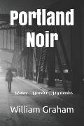 Portland Noir: Maine Murder Mysteries