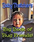 Baby Thatcher's Big Book of Bug Friends!