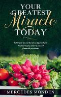 Your Greatest Miracle Today: (Salvation: Key To Miracles, Supernatural Breakthroughs, Deliverance And Financial Provision)