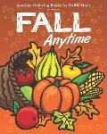Fall Anytime: Anytime Coloring Books by DaRK Made