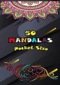 50 MANDALAS Pocket Size: Relaxing Patterns for Travellers designs animals, Mandalas and Flowers, adult coloring book for Women and Men