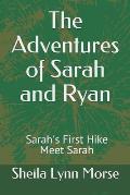The Adventures of Sarah and Ryan: Sarah's First Hike