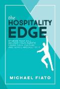 The Hospitality Edge: Stories to Delight your Guests, Spark your Culture and Ignite Productivity