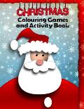 Christmas Colouring Games and Activity Book: Festive Fun Puzzle Book for Kids and Teenagers - Coloring Activities with 20 sheets. A4 size.