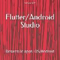 Flutter/Android Studio: Desarrolle apps iOS/Android