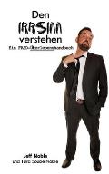 Den IRRSINN verstehen: Ein FASD-?berlebenshandbuch