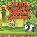 Olivia Let's Meet Some Delightful Jungle Animals!: Personalized Kids Books with Name - Tropical Forest & Wilderness Animals for Children Ages 1-3