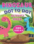Dinosaur Dot to Dot Activity Book Kids Ages 4-8: Challenging and Fun Connect the Dots Puzzles (Best gifts for Children's)