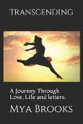 Transcending: A journey through love, life and letters