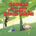 Carson Let's Meet Some Exotic Birds!: Personalized Kids Books with Name - Tropical & Rainforest Birds for Children Ages 1-3