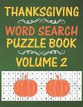 Thanksgiving Word Search Puzzle Book: 40 Thanksgiving Holiday Word Search Activity Puzzle Games Book For Kids And Adults - Volume 2