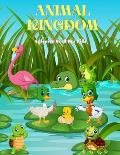 Animal Kingdom - Coloring Book for Kids: Sea Animals, Farm Animals, Jungle Animals, Woodland Animals and Circus Animals