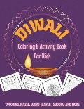 Diwali Coloring & Activity Book for Kids: Coloring, Mazes, Word search, Sudoko, and More! - Diwali Rangolis, Diyas, Festival Decorations, ... - Perfec