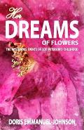 Her Dreams of Flowers: The Mysterious Events of Loti Peterson's Childhood
