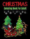 Christmas Coloring Book For Adult: New and Expanded Editions, Ornaments, Christmas Trees, Wreaths, and More