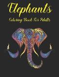 Elephants Coloring Book for Adults: Elephants Designs and Relaxing Mandala Patterns for elephant lovers