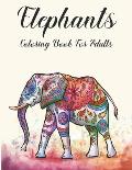 Elephants Coloring Book for Adults: Adult Coloring Book with Elephant and Mandala Stress Relief and Relaxation