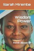 Wisdom Power: Think About It!