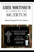 Liber Mortuorum: El Libro de Los Muertos