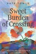 Sweet Burden of Crossing
