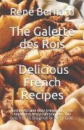 The Galette des Rois - Delicious French Recipes: Successful and easy preparation. For beginners and professionals. The best recipes designed for every