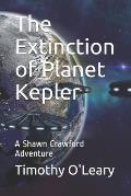 The Extinction of Planet Kepler: A Shawn Crawford Adventure