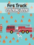 Fire Truck Coloring Book: Funny Fire Truck Coloring Book with Activity Pages
