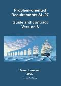 Problem-oriented Requirements SL-07: Guide and contract version 8