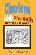 Charlene and The Bully How She Got Away: How She Got Away
