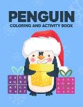Penguin Coloring And Activity Book: Coloring Journal With Winter Animals Illustrations And Designs, Holiday Designs To Color, Trace, And More