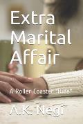 Extra Marital Affair: A Roller-Coaster Ride