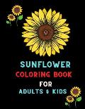 Sunflower coloring book for adults & kids: Funny relaxation Sunflower Gifts for adults & kids: Coloring book for sunflower lovers