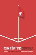 The Tomkins Times Quarterly: Issue One - Liverpool FC's Autumn of High Farce, Drama and Surrealism