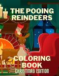 The Pooing Reindeers Coloring Book Christmas Edition: For Kids - For Toddlers - Christmas Gift - Relaxation - Stress Relief - Winter Time - Family Tim