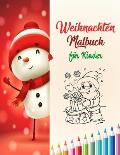 Weihnachten Malbuch f?r Kinder: weihnachtsbuch kinder 2 jahre - weihnachtsbuch kinder 3 jahre - nikolaus geschenke kinder