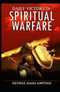 Daily Victory In Spiritual Warfare