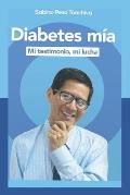Diabetes MIA: Mi Testimonio, mi lucha