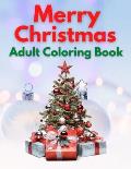 Merry Christmas Adult Coloring Book: New and Expanded Editions, Ornaments, Christmas Trees, Wreaths, and More