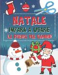 Natale Impara A Usare Le Forbici per Bambini: Libro delle attivit? anni per imparare a tagliare, incollare e colorare (Regalo di natale per bambini da