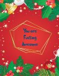 You Are Fucking Awesome: Unique Swear Word Coloring Book- Adult Curse Words and Insults - Stress Relief and Relaxation for Women and Men - Whit